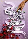 Was die Dornen flüstern - Saskia Nieke - 9783759897046