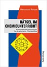 Rätsel im Chemieunterricht - Hannelore Rössel - 9783761427347