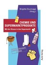 Kopiervorlagen Chemie / Chemie und Supermarktprodukte - Fabian Anders ; Brigitte Duvinage ; Marion Gorges ; David Harmsen - 9783761428085