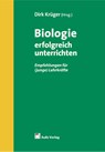 Biologie erfolgreich unterrichten - Dirk Krüger - 9783761428627