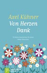 Von Herzen Dank - Axel Kühner - 9783761560815
