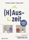 (H)Auszeit - Ein Kurs zum Leben und Glauben für die Generation PLUS - Michael Diener ; Frank Spatz - 9783761567449