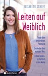 Leiten auf Weiblich - Elisabeth Schoft - 9783761567937