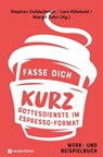 Fasse dich kurz - Gottesdienste im Espresso-Format -  - 9783761568361