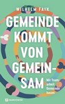 Gemeinde kommt von gemeinsam - Wilhelm Faix - 9783761568743