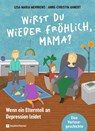 Wirst du wieder fröhlich, Mama? - Lisa-Maria Mehrkens - 9783761569559