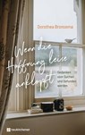 Wenn die Hoffnung leise anklopft - Dorothea Bronsema - 9783761569627