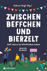 Zwischen Beffchen und Bierzelt - Fabian Vogt - 9783761570074