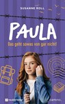 Paula - Das geht sowas von gar nicht! - Susanne Roll - 9783761570258