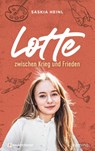 Lotte zwischen Krieg und Frieden - Saskia Heinl - 9783761570586