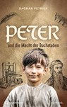 Peter und die Macht der Buchstaben - Dagmar Petrick - 9783761570906
