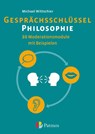 Gesprächsschlüssel Philosophie - 30 Moderationsmodule mit Beispielen - Michael Wittschier - 9783762704577