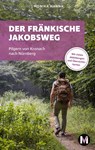 Der fränkische Jakobsweg - Monika Hanna - 9783763040674
