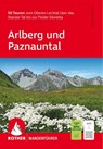 ROTHER Wanderführer Arlberg und Paznauntal. 50 Touren vom Oberen Lechtal über das Stanzer Tal bis zur Tiroler Silvretta - Herbert Mayr - 9783763314553