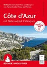 ROTHER Wanderführer Côte d'Azur - mit Nationalpark Calanques: 50 Touren zwischen Meer und Bergen - von Marseille über Nizza bis Menton. - Michael Wellhausen - 9783763314812