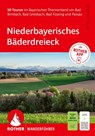 ROTHER Wanderführer Niederbayerisches Bäderdreieck. 50 Touren im Bayerischen Thermenland - Sebastian Steude - 9783763315307