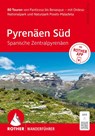ROTHER Wanderführer Pyrenäen Süd - Spanische Zentralpyrenäen. 80 Touren von Panticosa bis Benasque - Roger Büdeler - 9783763315369