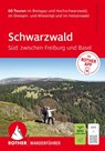 ROTHER Wanderführer Schwarzwald Süd: zwischen Freiburg und Basel. 60 Touren - Matthias Schopp - 9783763315420