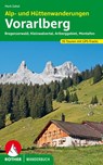 Alp- und Hüttenwanderungen Vorarlberg - Mark Zahel - 9783763330447