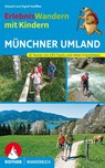 Erlebniswandern mit Kindern Münchner Umland - Eduard Soeffker ; Sigrid Soeffker - 9783763330591