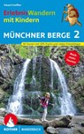 ErlebnisWandern mit Kindern Münchner Berge 2 - Eduard Soeffker - 9783763332793
