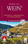 Wandern und Wein - Rheingau - Rheinhessen mit Bergstraße. - Gerhard Heimler ; Albrecht Ritter - 9783763332908