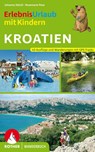 Erlebnisurlaub mit Kindern Kroatien - Johanna Stöckl ; Rosemarie Pexa - 9783763333899