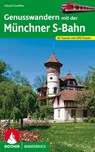 Genusswandern mit der Münchner S-Bahn - Eduard Soeffker - 9783763333998