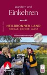 Wandern und Einkehren - Heilbronner Land - Albrecht Ritter - 9783763334223