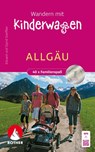 Wandern mit Kinderwagen Allgäu - Eduard Soeffker ; Sigrid Soeffker - 9783763334247