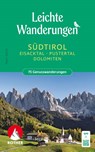 ROTHER Wanderbuch Leichte Wanderungen Südtirol: Eisacktal, Pustertal, Dolomiten - Mark Zahel - 9783763334612