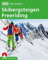 Alpin-Lehrplan 4: Skibergsteigen - Freeriding - Chris Semmel ; Peter Geyer ; Jan Mersch - 9783763360918