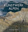 Kunstwerk Alpen - Bernhard Edmaier ; Angelika Jung-Hüttl - 9783763370603