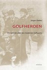 Golfheroen - Jürgen Diethe - 9783763969005