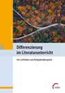 Differenzierung im Literaturunterricht - Martin Leubner ; Anja Saupe - 9783763973521