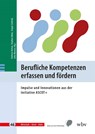Berufliche Kompetenzen erfassen und fördern - Stefanie Velten ; Stephan Abele ; Jürgen Seifried - 9783763978885