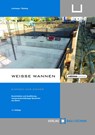Weiße Wannen - einfach und sicher - Gottfried Lohmeyer ; Karsten Ebeling - 9783764006235
