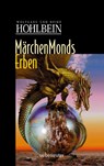 Märchenmonds Erben - Wolfgang Hohlbein - 9783764120030