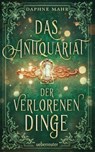 Das Antiquariat der verlorenen Dinge - Daphne Mahr - 9783764120085