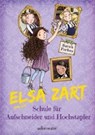 Forbes, S: Elsa Zart und die Schule für Aufschneider und Hoc - FORBES,  Sarah - 9783764150983