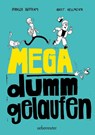 Mega dumm gelaufen - Rüdiger Bertram - 9783764151935