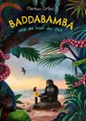 Baddabamba und die Insel der Zeit - Markus Orths - 9783764152086