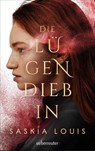 Die Lügendiebin - Spannungsgeladene Fantasy mit opulenter Ausstattung: Hardcover mit Schutzumschlag, Metallic-Folienveredelung und Lesebändchen! - Saskia Louis - 9783764171285