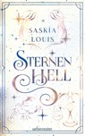 Sternenhell (Nachtschwarz-Sternenhell, Bd. 2) Aufregende Urban-Fantasy-Dilogie über die Magie der Sterne und eine große Liebe - Buchumschlag mit Perlmuttglanzeffekt + Character Card in der 1. Auflage! - Saskia Louis - 9783764171377