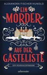 Ein Mörder auf der Gästeliste - Ein Weihnachtskrimi - Alexandra Fischer-Hunold - 9783764193584
