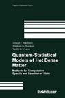 Quantum-Statistical Models of Hot Dense Matter - Arnold F. Nikiforov ;  Vasili B. Uvarov ;  Vladimir G. Novikov - 9783764321833