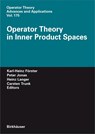 Operator Theory in Inner Product Spaces - Karl-Heinz Förster ;  Carsten Trunk ;  Heinz Langer ;  Peter Jonas - 9783764382698