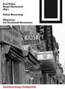 Urban Recycling - Erol Yildiz ; Birgit Mattausch - 9783764388041