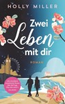 Zwei Leben mit dir - Holly Miller - 9783764507343