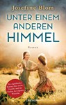 Unter einem anderen Himmel - Josefine Blom - 9783764507558